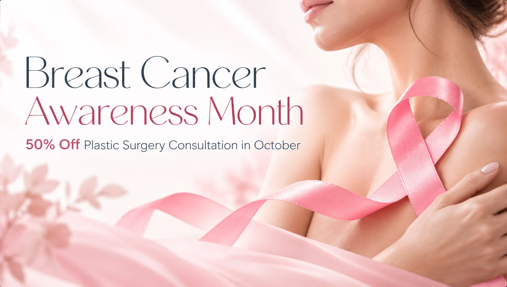 Breast Cancer Awareness Month 2026: 50% Off Plastic Surgery Consultations